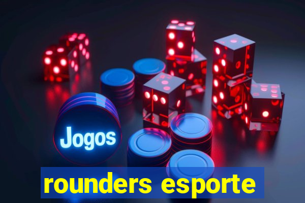 rounders esporte